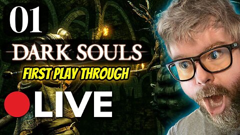 🔴LIVE - First TIme Playing Dark Souls - Part 1