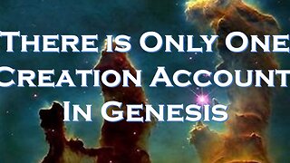 Genesis Only Has One Creation Account: The Toledoth Factor