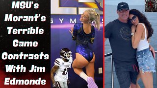 LSU Gymnast Olivia Dunne Shuts Down MSU's Jordan Morants TERRIBLE Game | Jim Edmond's HOF Game