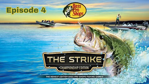 Bass Pro Shops: The Strike - Championship Edition | Episode 4 on Switch