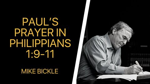 Paul’s Prayer in Philippians 1:9-11 | Mike Bickle