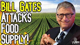 BILL GATES ATTACKS FOOD SUPPLY! - GMO Livestock & Destruction Of Farm Land! - Rations CONTINUE!
