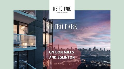 Metro Park Condos On Don Mills and Eglinton