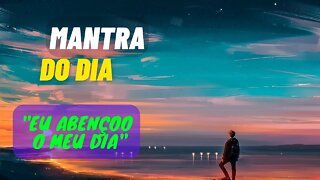 MANTRA DO DIA - EU ABENÇOO O MEU DIA #mantra #leidaatração #afirmações