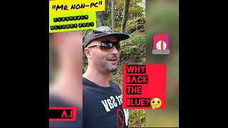 MR. NON-PC - Why Back The Blue?