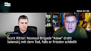 Scott Ritter: Neonazi-Brigade "Asow" droht Selenskij mit dem Tod, falls er Frieden schließt