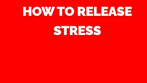 Stress Release Techniques