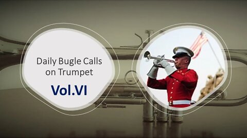 Daily [Bugle Calls] on Trumpet - Vol. 6 - Miscelanious Calls