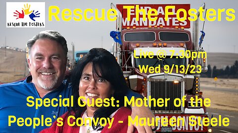 Rescue The Fosters w/: Mother of the People's Convoy - Maureen Steele