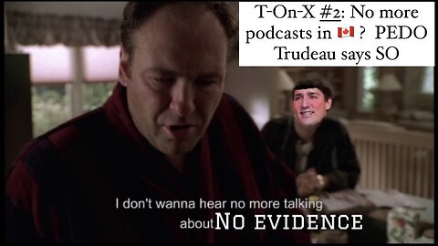 T-On-X #2 No more podcasts in Canada? 25 year Geologist Professor debunks CLIMATE HOAX