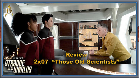 Strange New Worlds | Review "Those Old Scientists" - Diário do Capitão