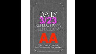 Daily Reflections - March 23 – A.A. Meeting - - Alcoholics Anonymous - Read Along