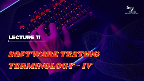 11 Software Testing Terminology - IV | Skyhighes | Software Testing