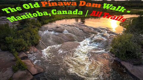 The Old Pinawa Dam Walk Manitoba, Canada | AllTrails Nomad Outdoor Adventure & Travel Show Vlog1959