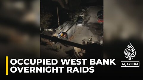 Israeli forces have continued carrying out overnight raids in Occupied West Bank
