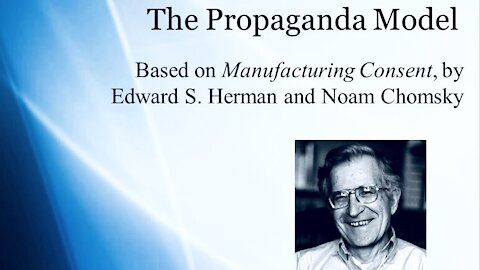 Noam Chomsky - The Propaganda Model