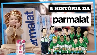 A HISTÓRIA COMPLETA DA PARMALAT