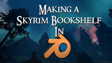 Skyrim Mods 2023: Making a Skyrim Bookshelf in Blender