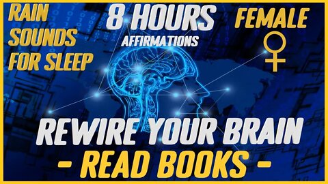 Rewire Your Brain: Enjoy Reading More |Rain Sounds For Sleep (Female)