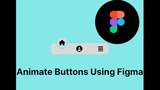 How To Animate Buttons Using Figma