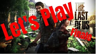 Let's Play - The Last Of Us Part 10 - The Finale