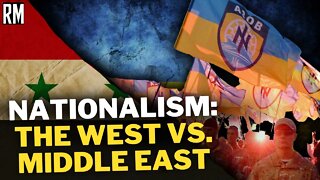 Nationalism: What It means in the West vs Middle East