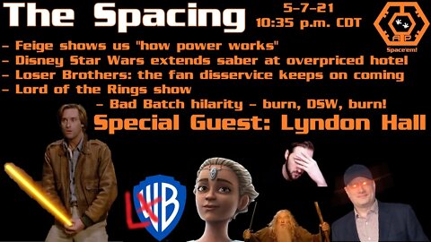 The Spacing - Feige's White Guilt, WB's Disrespect to Fans, LotR, Disney's "Real" Lightsaber