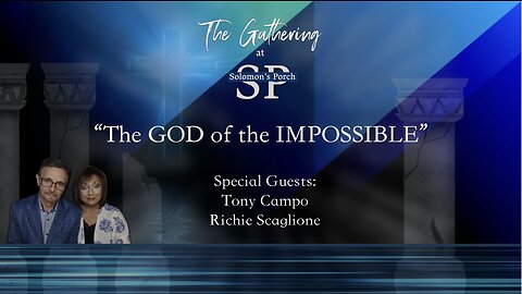 The GOD of the IMPOSSIBLE! Special Guests: Tony Campo and Richie Scaglione
