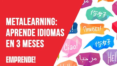 📚 META LEARNING: ✅ Aprende Idiomas en 3 Meses (o Menos) - Emprende!