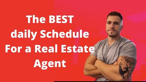 The Best Schedule for a Real Estate Agent