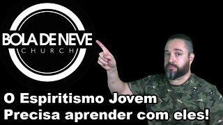 Bola de Neve Church, um bom exemplo para o Kardecismo Jovem