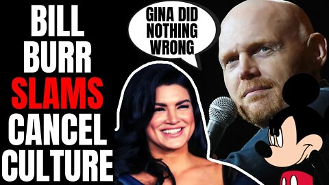 Bill Burr SLAMS Cancel Culture, Defends Gina Carano | Says Disney Fired Her Over POLITICS