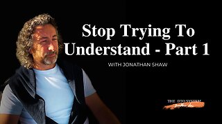 Stop Trying to understand - Part 1