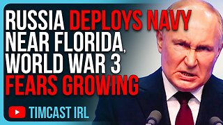 Russia DEPLOYS NAVY NEAR FLORIDA, World War 3 Fears Growing