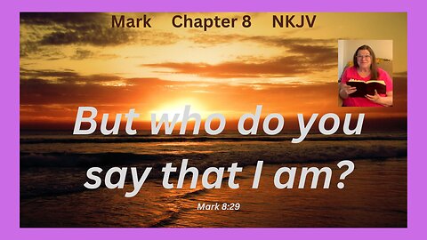 Mark 8 : 03/23/24