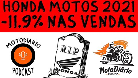 Vendas da Honda motos 2021 caem 11,9% enquanto Royal e Shineray se destacam em 2021/1