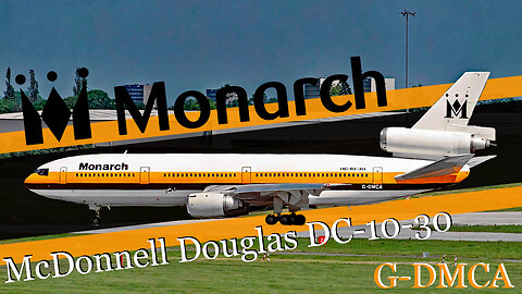 Exploring the Legacy of Monarch Airlines' McDonnell Douglas DC-10-30 (G-DMCA)