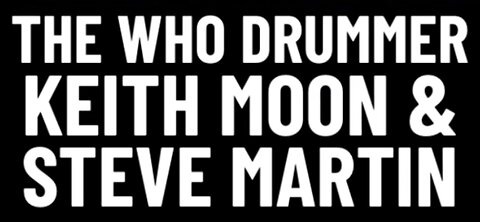 Flashback To The 1970’s - Steve Martin & Keith Moon