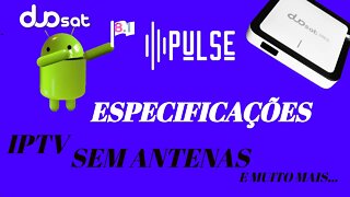 Duosat PULSE e finalmente as especificações