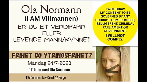 2023-07-24 Del 1 Ola Normann (I AM Villmannen) Er du et Verdipapir eller Levende kvinne/mann?