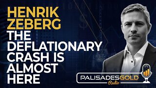 Henrik Zeberg: The Deflationary Crash is Nearly Here