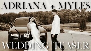 Adriana + Myles Wedding Video Teaser Film | 7.7.22