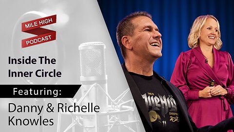 🎙️Inside The Inner Circle – Danny & Richelle Knowles