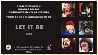 Lançamento Let It Be 2021 - Live com Gilvan Moura da @The Beatles School | Pitadas do Sal