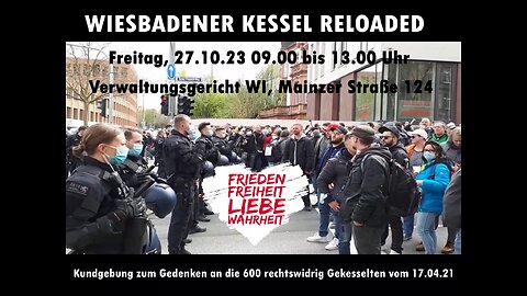Wiebaden Kessel Reloaded - Feststellungsklage vor dem Verwaltungsgericht mit Mahnwache davor!