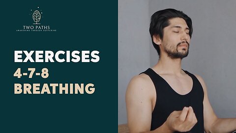 Exercises : 4-7-8 breathing | Two Paths