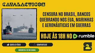 #36 Censura No Brasil, Bancos Quebrando Nos EUA, Marinhas E Aeronáuticas Em Guerras