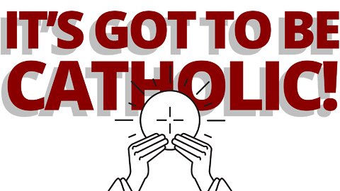 The Vortex — It's Got To Be Catholic!