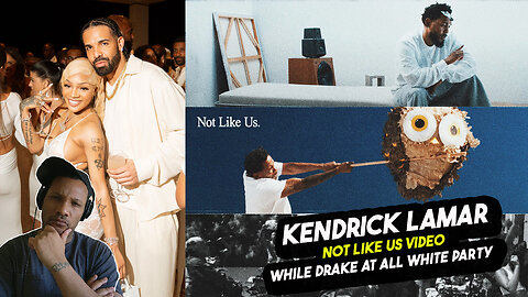 Kendrick Lamar Drops Not Like Us Music Video While Drake Attends All White Party