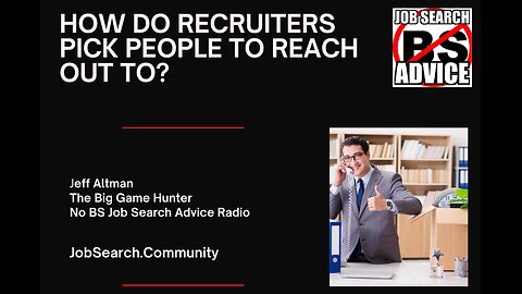How Do Recruiters Pick People to Reach Out To?